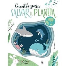 Cuentos para salvar planeta - cuentos,