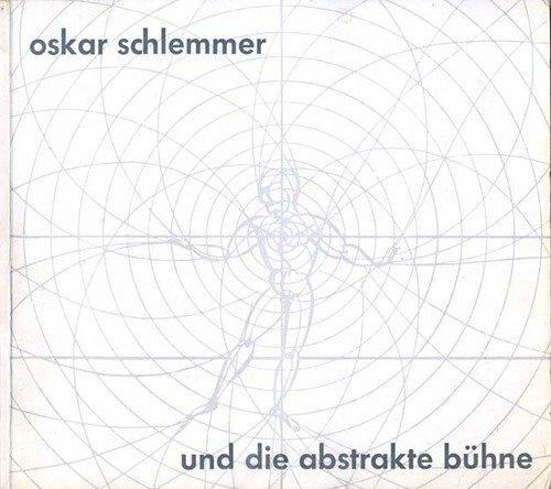 Oskar schlemmer und die - oskar,