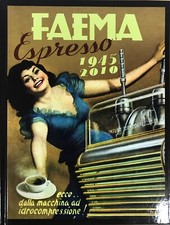 Faema Espresso Machine History 1945-2010 Coffee Table Book Statement Piece