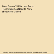 Greer Garson 139 Success Facts - Everything You Need to Know about Greer Garson,