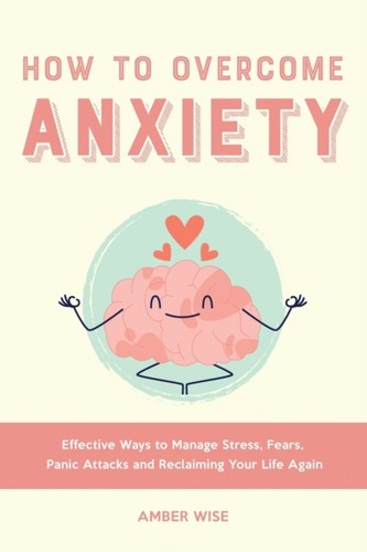 Wise how overcome anxiety - wise,