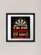 Dart I'm not 40 I'm double 20