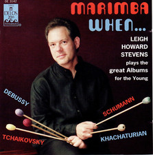 Leigh Howard Stevens MARIMBA WHEN... ALBUMS FOR THE YOUNG (C2065)
