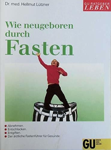 Wie neugeboren durch fasten - wie,