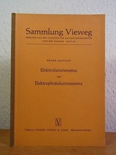 Elektrolumineszenz und Elektrophotolumineszenz (Sammlung Vieweg Heft 125) Matoss