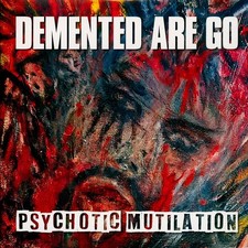 Demented Are Go - Psychotic