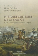 Histoire militaire de la France, Tome 1: Des Mérovingiens au Second Empire. Wiev