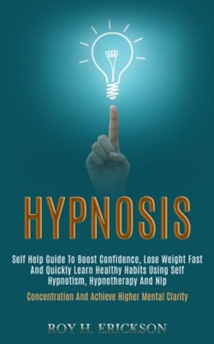 Hypnosis self help guide to - self,