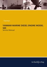Yanmar | YANMAR MARINE DIESEL ENGINE MODEL SKE | Taschenbuch | Englisch (2013)