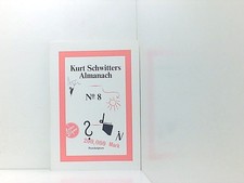 Kurt Schwitters Almanach No. 8 Erlhoff, Michael und Klaus Stadtmüller: