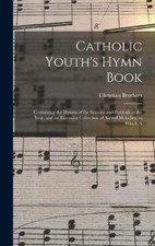 Catholic Youth's Hymn Book