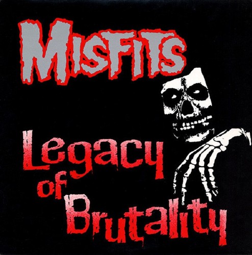 Misfits legacy brutality - misfits, of