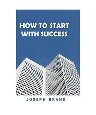 How to start with success [2