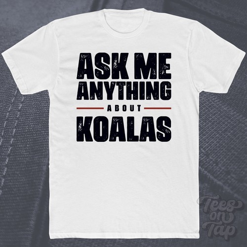 Ask anything about koalas - me,