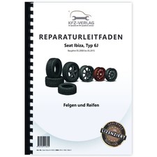 Seat Ibiza Typ 6J 2008-2015 Felgen und Reifen Reparaturleitfaden
