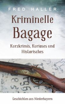 Kriminelle bagage kurzkrimis - kriminelle,