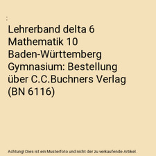 Lehrerband delta 6 Mathematik 10 Baden-Württemberg Gymnasium: Bestellung über 