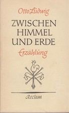 Otto Ludwig: Between Heaven