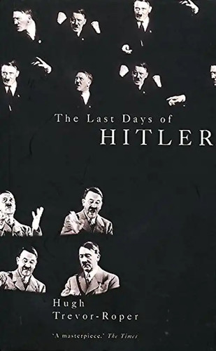 The last days hitler - the,
