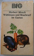 BFG" Wühlmaus und Maulwurf im Garten " von Mesch 