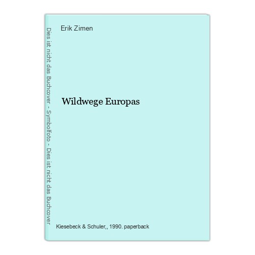 Wildwege europas zimen erik - wildwege,