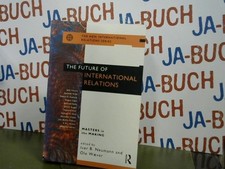 The Future of International Relations: Masters in the Making? (New International