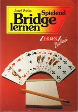 Spielend Bridge lernen. ( Spiele- Bibliothek). Weiß, Josef Niede