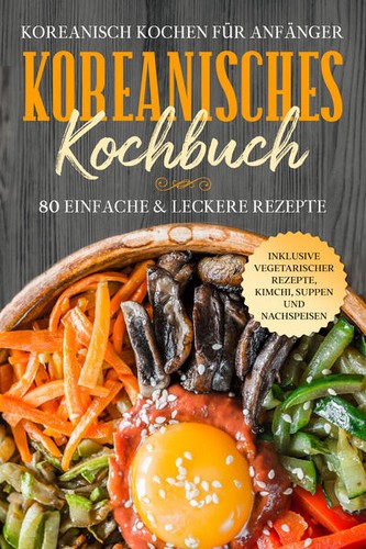 Koreanisch kochen für