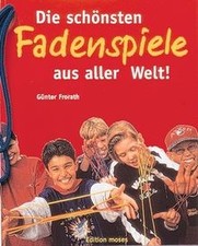 Die schönsten Fadenspiele aus aller Welt von Günter Frorath | Buch | Zustand gut