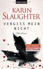 Vergiss mein nicht: Thriller von Slaughter, Karin | Buch | Zustand gut