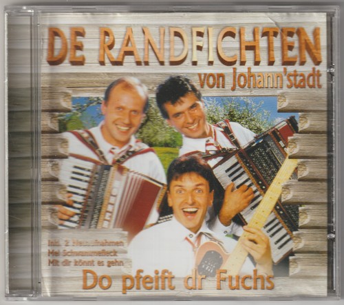 Randfichten do pfeift - -,