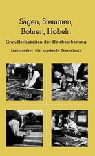 Bohren sägen stemmen hobeln - bohren,