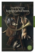Die schönsten Jagdgeschichten: Ein Lesebuch (Fischer Kla... | Buch | Zustand gut