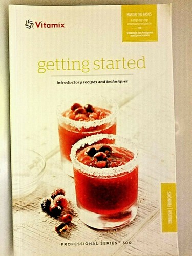 Vitamix getting started - vitamix,