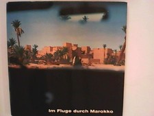 Im Fluge durch Marokko. Ein