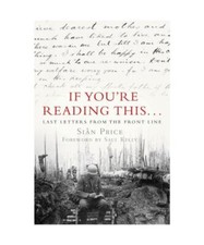 Wenn Sie dies lesen: Letzte Briefe von der Front, Siân Price