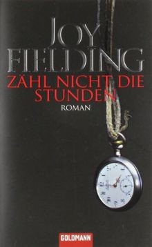 Zähl nicht die stunden roman - nicht,