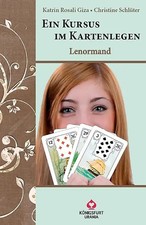 Ein Kursus im Kartenlegen. Lenormand