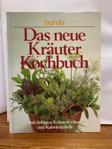 Das neue kräuterkochbuch - das,