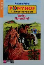 Ponyhof Kleines Hufeisen / Wo ist Florentine?