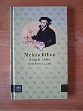 Melanchthon klug  weise: Seine