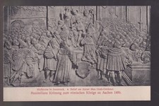 Maximilians Krone Aachen 1486 - Relief Innsbruck unbespielt alte AK