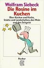 Die rosine kuchen von - die,