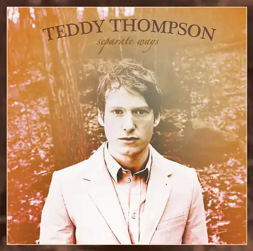 Teddy thompson separate - -, ways