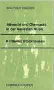 Karlheinz Stockhausen. Allmacht Und Ohnmacht in Der Neue... | Buch | Zustand gut
