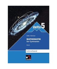delta 5 neu Hessen. Lehrerband: Mathematik für Gymnasien