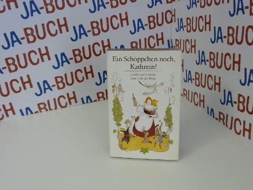 Ein schöppchen noch - ein,