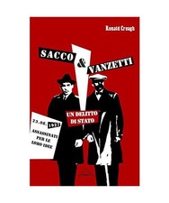 Sacco & Vanzetti. Un delitto