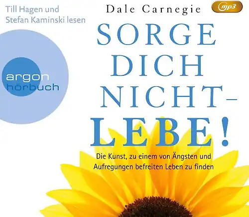 Sorge dich nicht lebe - dich,