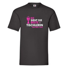 Die Beste: Tischlerin | Tischlerei | Humor | Spruch | Beruf T-Shirt Schwarz